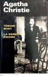 Témoin muet / La dernière énigme