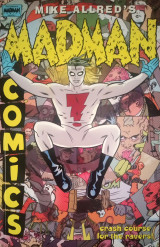 Madman Comics volume 01 - Crash Course for the Ravers!
