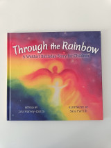 Thtough the rainbow A Waldorf birthday story for Children