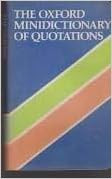 The Oxford Minidictionary of Quotations