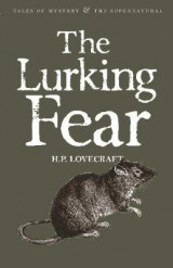 The Lurking Fear: Collected Short Stories Volume Four Volume 4 The Lurking Fear