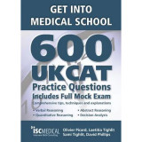 Get into Medical School - 600 Ukcat Practice Questions