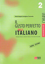 Il gusto perfetto dell' Italiano 2 Chiavi: Viaggio nella lingua e nella cultura italiana: Intermedio B1-B2