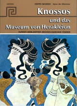 Knossos und das Museum von Heraklion: Kurzer bebilderter archaologischer fuhrer