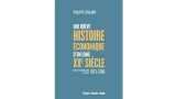 Une brève histoire économique d'un long XXe siècle