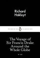 The Voyage of Sir Francis Drake Around the Whole Globe