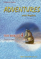 Adventures with English 4: Intermediate: Test Booklet