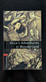 Oxford Bookworms Library: Stage 2: Alice's Adventures in Wonderland