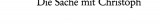 Die Sache mit Christoph