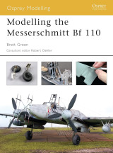 Modelling the Messerschmitt Bf 110: No. 2 (Osprey Modelling, 2)