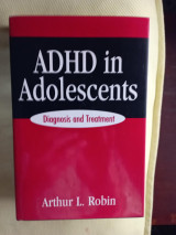 Adhd in Adolescents: Diagnosis and Treatment -Hardcover –