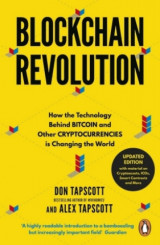 Blockchain Revolution How the Technology Behind Bitcoin and Cryptocurrency Is Changing the World (updated version)