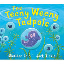 The Teeny Weeny Tadpole