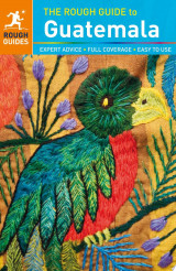 The Rough Guide to Guatemala