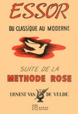 Essor Du Classique Au Moderne - Suite De La Methode Rose