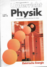 Naturwissenschaften im Unterricht Physik Elektrische Energie Heft 13