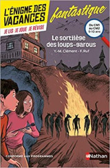 L’énigme des vacances – Le sortilège des loups-garous – CM1 vers CM2