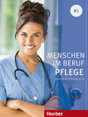 Menschen im Beruf - Pflege B1. Kursbuch mit Audio-CD
