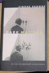 Dark Matters on the Surveillance of Blackness