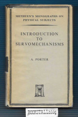 Introduction to Servomechanisms : Methuen’s Monographs on Physical Subjects