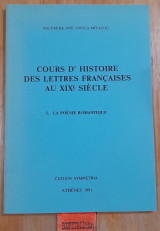 Cours d'histoire des lettres francaises au XIXe siecle 1. La Poesie romantique