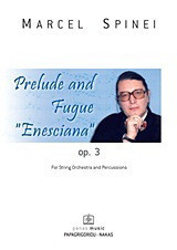 Prelude and Fugue "Enesciana" op. 3: For String Orchestra and Percussions