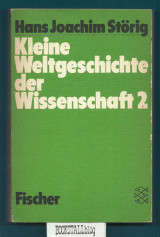Kleine Weltgeschichte der Wissenschaft Bd. 2.